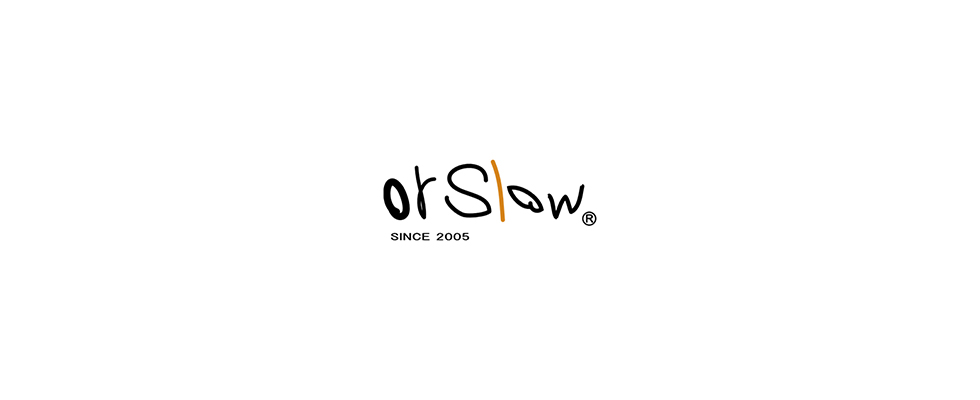 orSlow（オアスロウ）