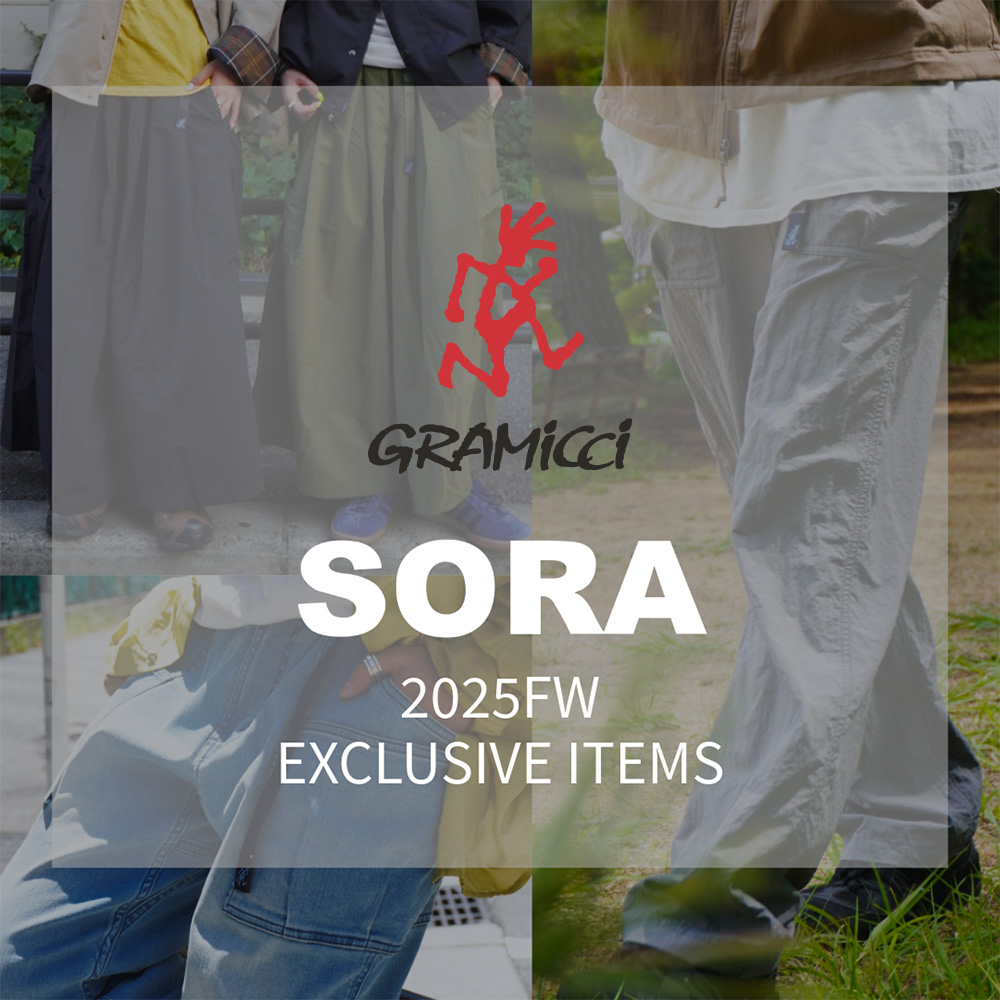 【Gramicci for SORA】2025FW EXCLUSIVE ITEMS